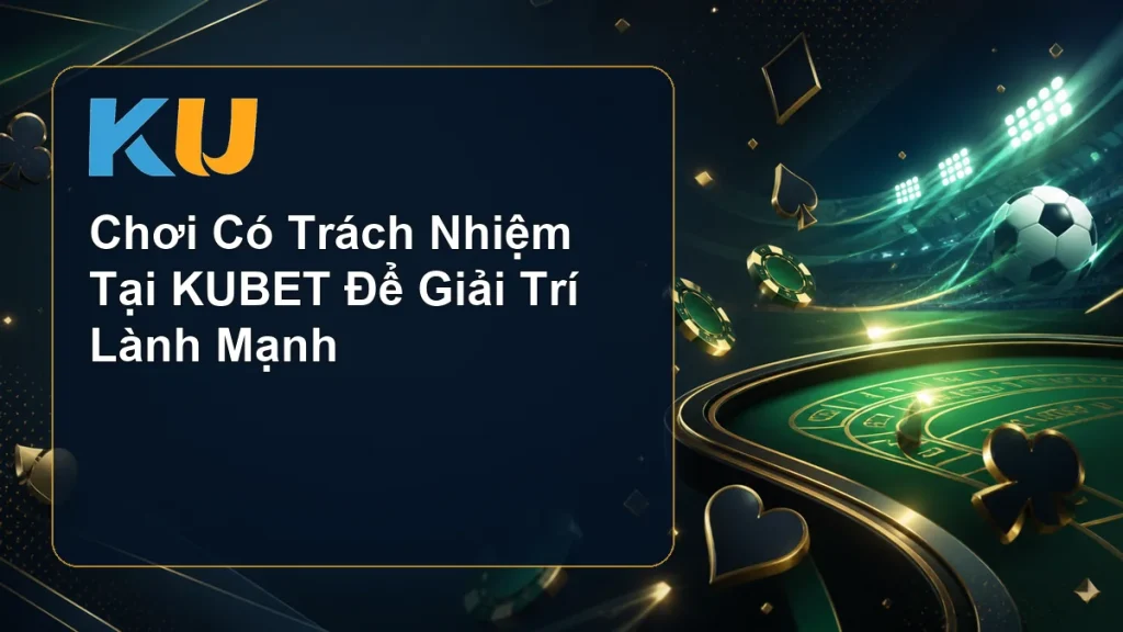 Chơi Có Trách Nhiệm Tại KUBET Để Giải Trí Lành Mạnh - hình đại diện KU 107